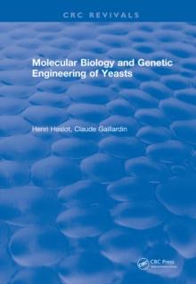 Molecular Biology and Genetic Engineering of Yeasts