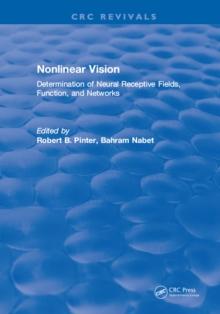 Nonlinear Vision: Determination of Neural Receptive Fields, Function, and Networks