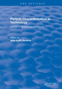 Particle Characterization in Technology : Volume II: Morphological Analysis