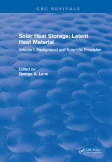 Solar Heat Storage : Volume I: Latent Heat Material