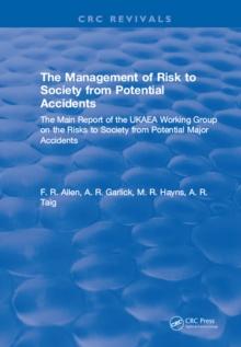 The Management of Risk to Society from Potential Accidents : The Main Report of the UKAEA Working Group on the Risks to Society from Potential Major Accidents