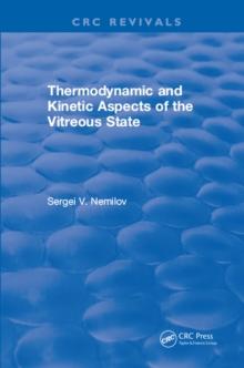 Thermodynamic and Kinetic Aspects of the Vitreous State