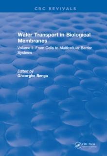 Water Transport and Biological Membranes : Volume 2