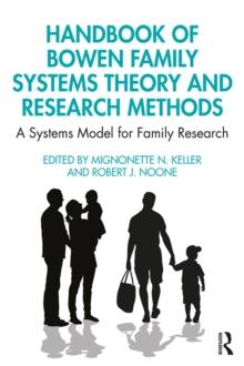 Handbook of Bowen Family Systems Theory and Research Methods : A Systems Model for Family Research