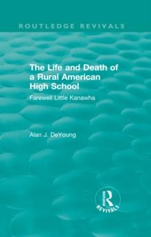 The Life and Death of a Rural American High School (1995) : Farewell Little Kanawha