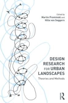 Design Research for Urban Landscapes : Theories and Methods