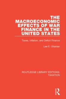 The Macroeconomic Effects of War Finance in the United States : Taxes, Inflation, and Deficit Finance