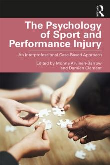 The Psychology of Sport and Performance Injury : An Interprofessional Case-Based Approach