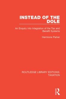 Instead of the Dole : An Enquiry into Integration of the Tax and Benefit Systems