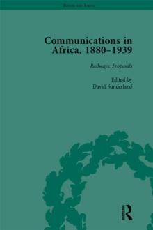 Communications in Africa, 1880-1939, Volume 1