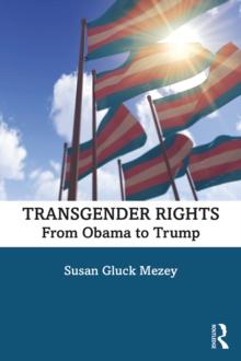 Transgender Rights : From Obama to Trump