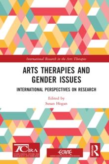 Arts Therapies and Gender Issues : International Perspectives on Research