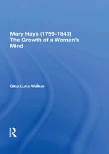 Mary Hays (1759?1843) : The Growth of a Woman's Mind