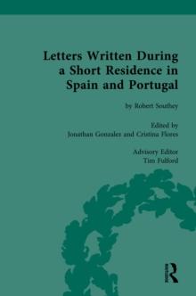 Letters Written During a Short Residence in Spain and Portugal : by Robert Southey