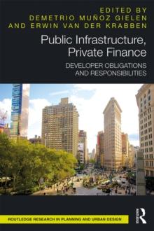 Public Infrastructure, Private Finance : Developer Obligations and Responsibilities