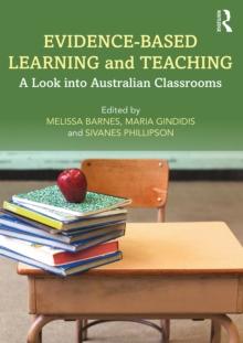 Evidence-Based Learning and Teaching : A Look into Australian Classrooms