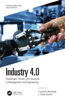 Industry 4.0 : Challenges, Trends, and Solutions in Management and Engineering