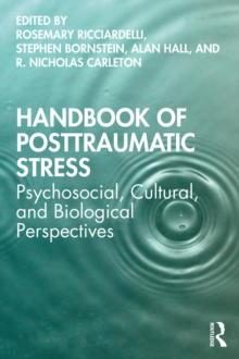 Handbook of Posttraumatic Stress : Psychosocial, Cultural, and Biological Perspectives