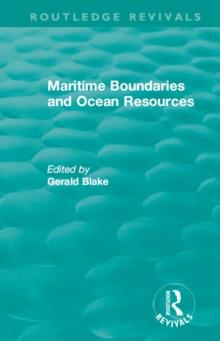 Routledge Revivals: Maritime Boundaries and Ocean Resources (1987)