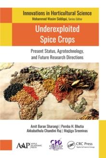 Underexploited Spice Crops : Present Status, Agrotechnology, and Future Research Directions