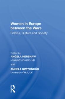 Women in Europe between the Wars : Politics, Culture and Society