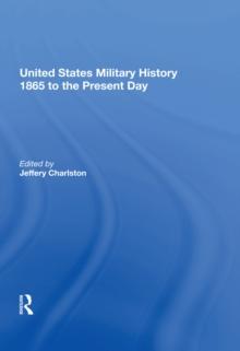 United States Military History 1865 to the Present Day