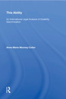 This Ability : An International Legal Analysis of Disability Discrimination