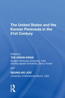 The United States and the Korean Peninsula in the 21st Century