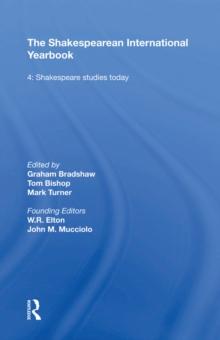 The Shakespearean International Yearbook : Volume 4: Shakespeare Studies Today