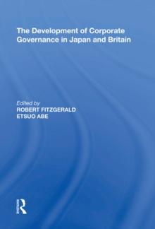 The Development of Corporate Governance in Japan and Britain