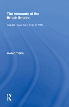 The Accounts of the British Empire : Capital Flows from 1799 to 1914