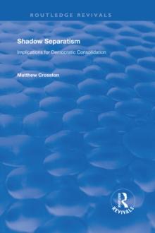 Shadow Separatism : Implications for Democratic Consolidation