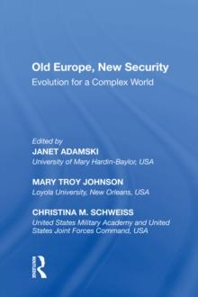 Old Europe, New Security : Evolution for a Complex World