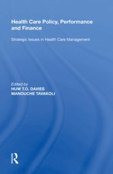 Health Care Policy, Performance and Finance : Strategic Issues in Health Care Management