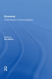 Economy : Critical Essays in Human Geography