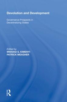 Devolution and Development : Governance Prospects in Decentralizing States