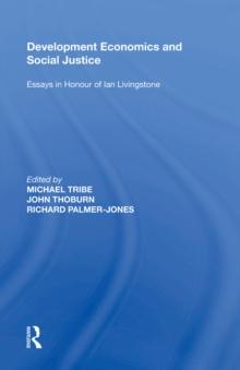 Development Economics and Social Justice : Essays in Honour of Ian Livingstone