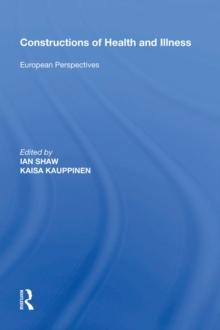 Constructions of Health and Illness : European Perspectives