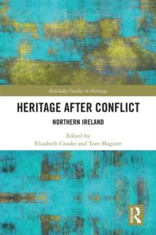 Heritage after Conflict : Northern Ireland