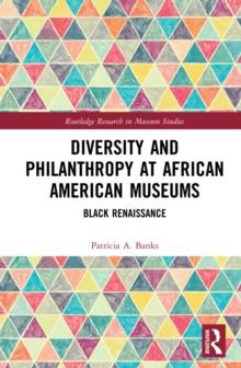 Diversity and Philanthropy at African American Museums : Black Renaissance