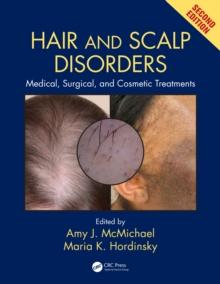 Hair and Scalp Disorders : Medical, Surgical, and Cosmetic Treatments, Second Edition