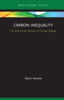 Carbon Inequality : The Role of the Richest in Climate Change