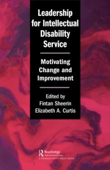 Leadership for Intellectual Disability Service : Motivating Change and Improvement