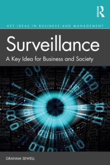 Surveillance : A Key Idea for Business and Society