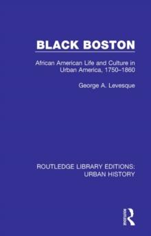 Black Boston : African American Life and Culture in Urban America, 1750-1860