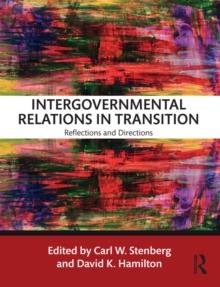 Intergovernmental Relations in Transition : Reflections and Directions