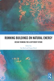 Running Buildings on Natural Energy : Design Thinking for a Different Future