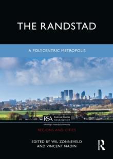 The Randstad : A Polycentric Metropolis