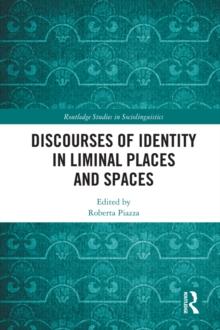 Discourses of Identity in Liminal Places and Spaces