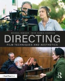 Directing : Film Techniques and Aesthetics